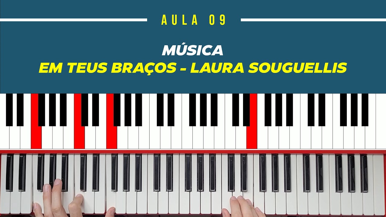 Aula 09 - Música Em Teus Braços - Laura Souguellis | Teclado | Tutorial