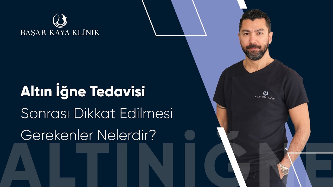Altın İğne Tedavisi Sonrası Dikkat Edilmesi Gerekenler Nelerdir?
