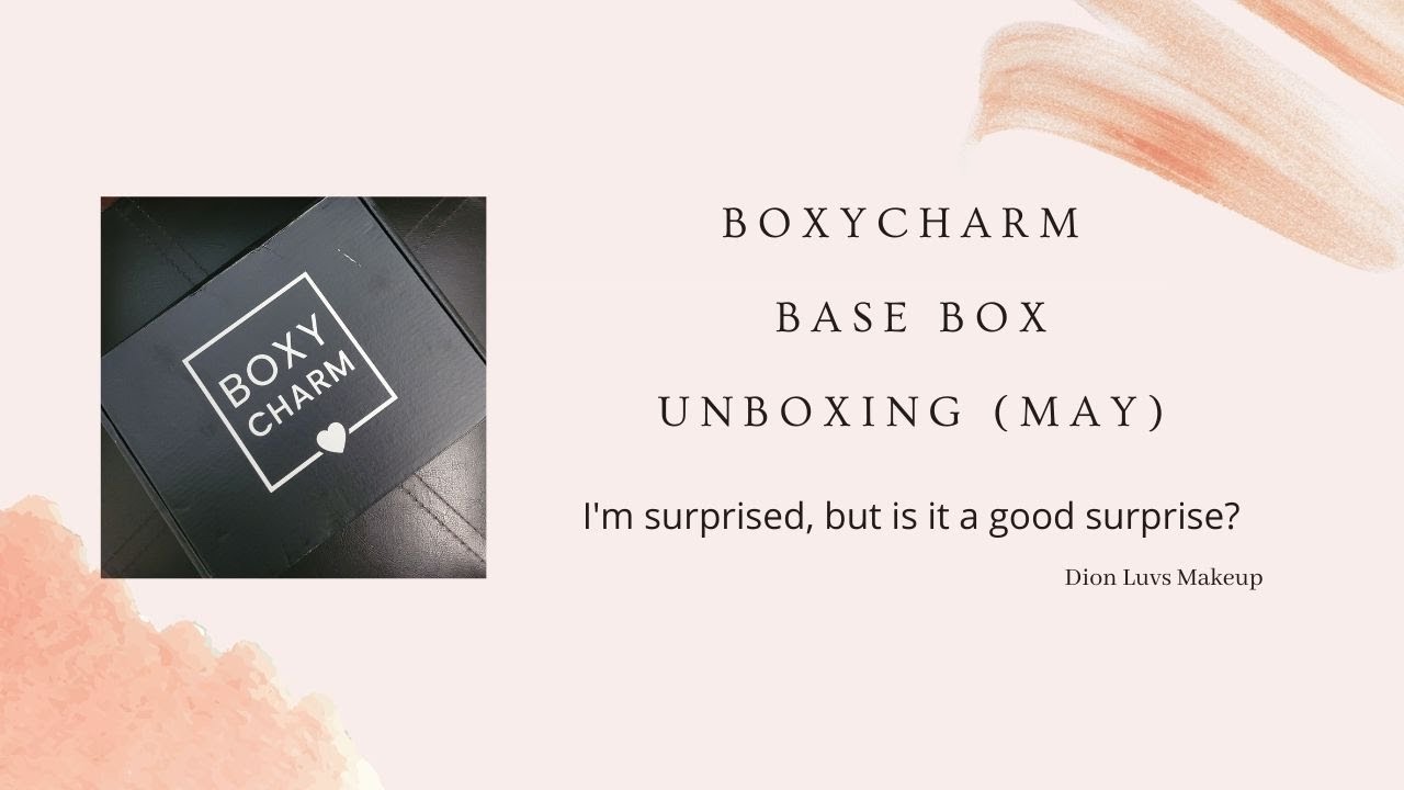 May Boxycharm Base Box Unboxing