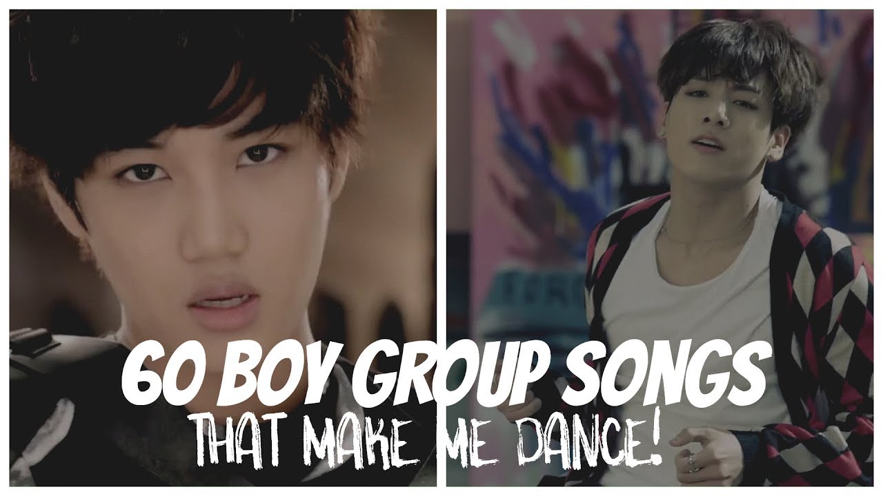 60 Boy Group Songs That Make Me DANCE!