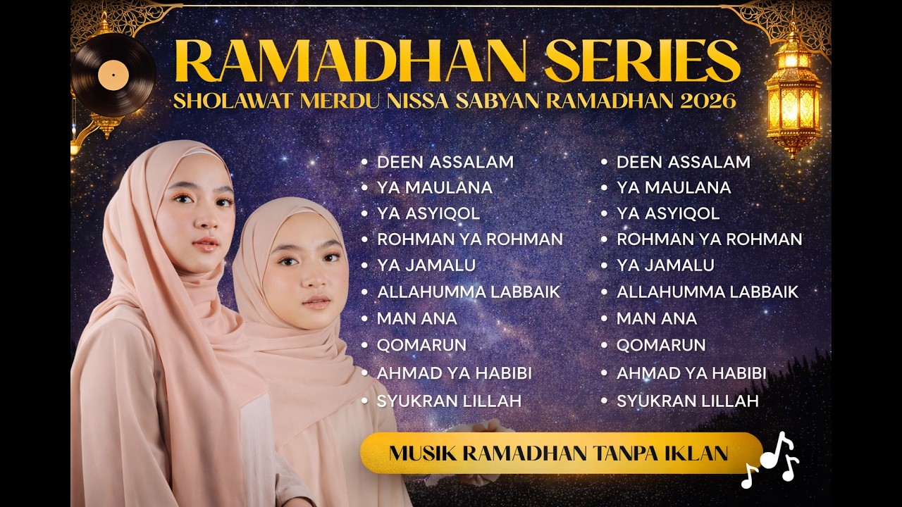 Deen Assalam | NISSA SABYAN FULL ALBUM SPESIAL RAMADHAN | MUSIK SHOLAWAT MERDU TERBARU