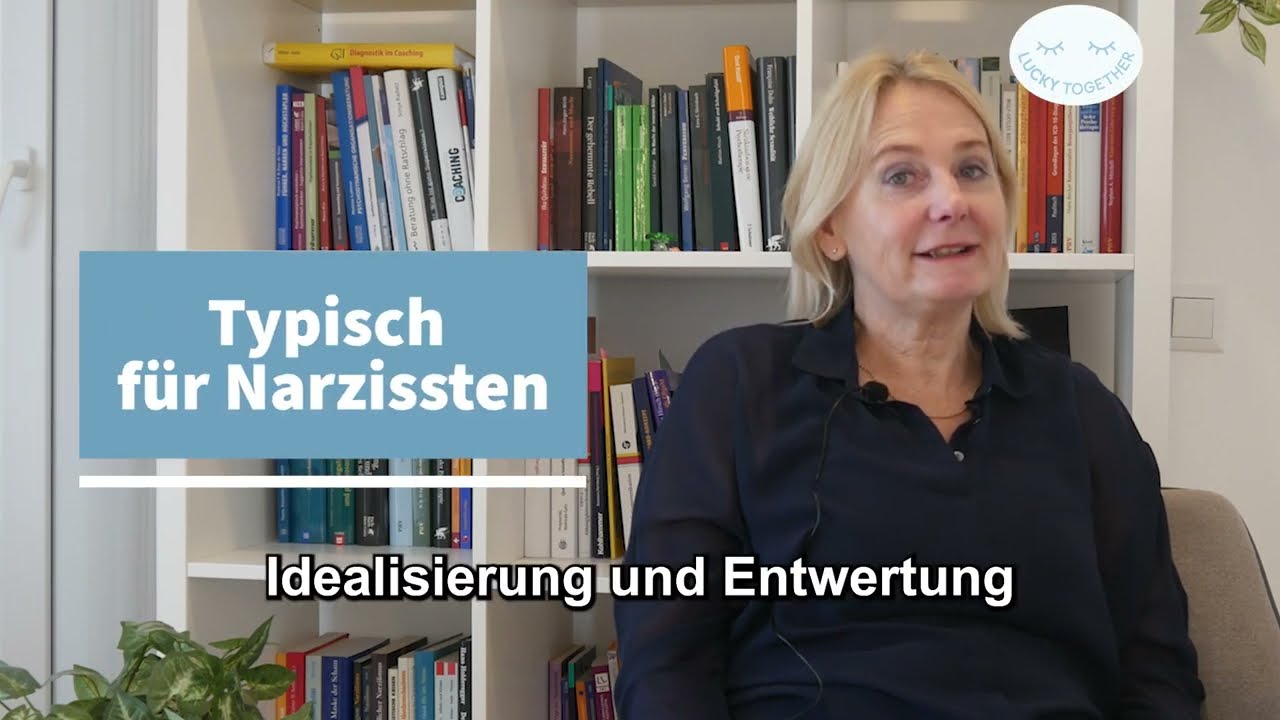 Idealisierung und Entwertung - Typisch f&uuml;r Narzissten