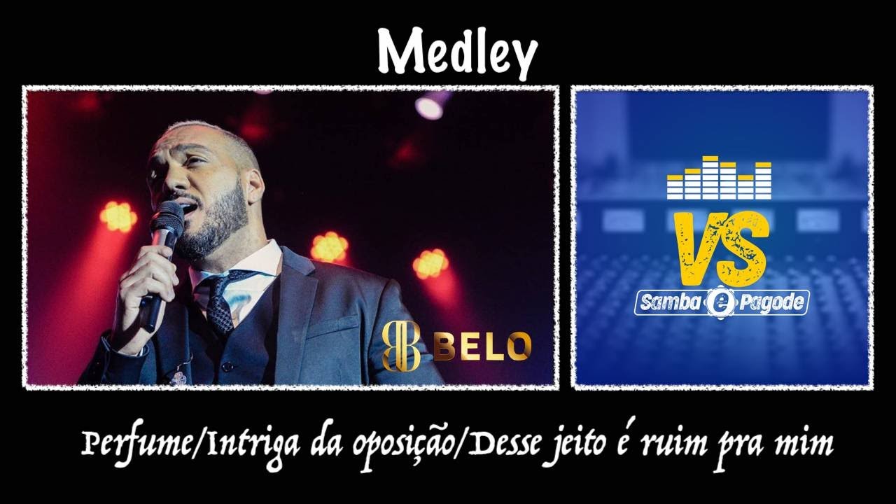 Belo Perfume/Intriga da Oposição/Desse Jeito é Ruim Pra Mim | VS Samba e Pagode