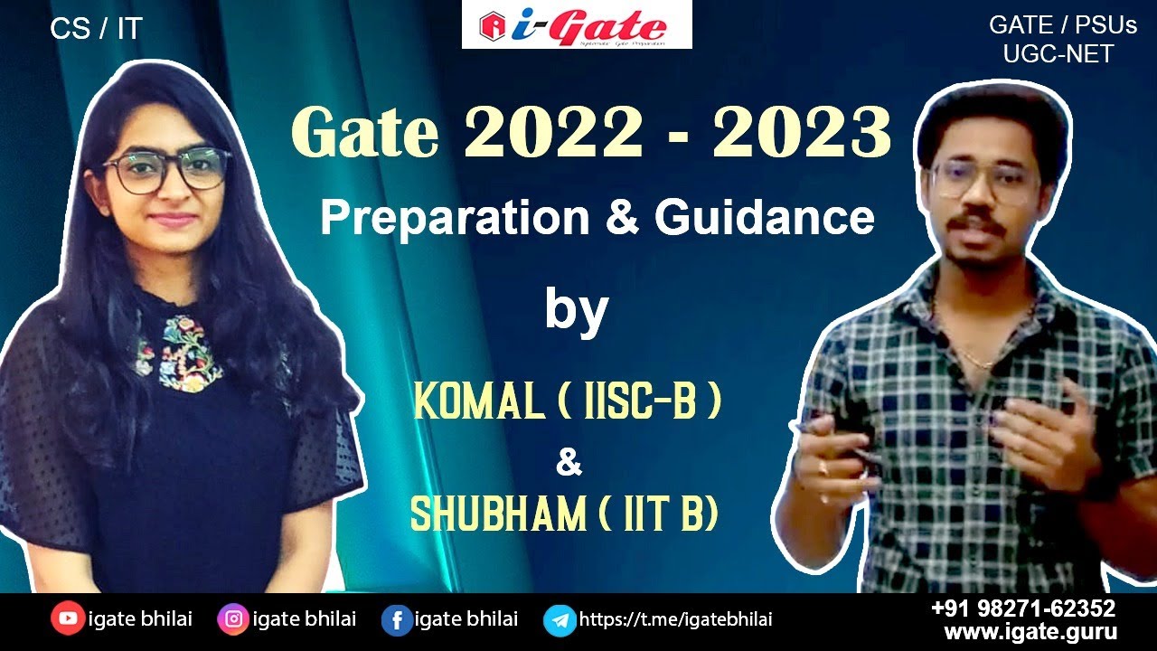 Gate 2022 - 2023 CS/IT Preparation Guidance | Komal (IISc-B) | Shubham (IIT-B)| igate bhilai alumni