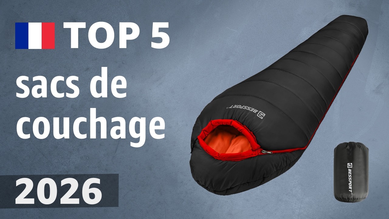 TOP 5 &mdash; Meilleurs sacs de couchage. Test & Comparatif 2026
