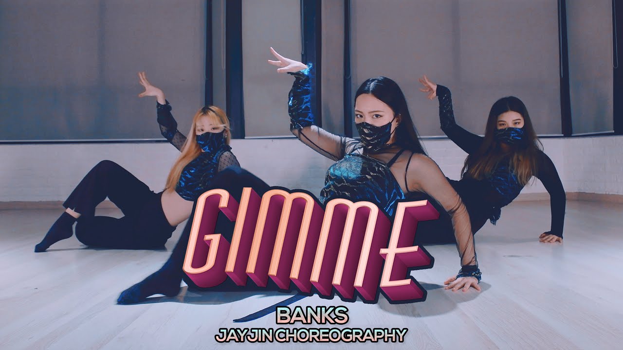 BANKS - Gimme : JayJin Choreography