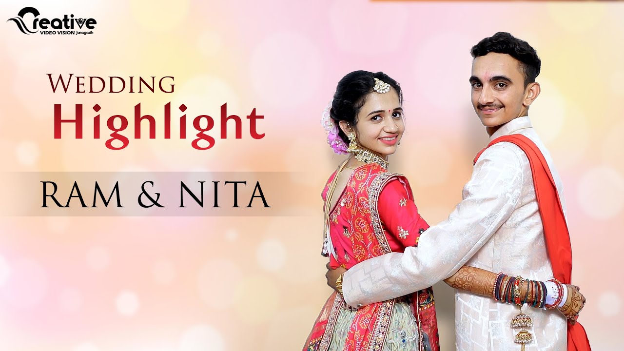 Best traditional Wedding Highlight || RAM & NITA || CREATIVE VIDEO JUNAGADH