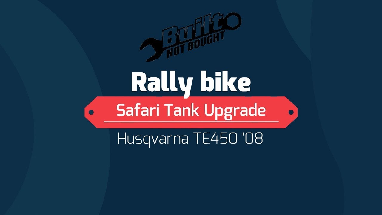 Husqvarna TE450'08 Safari Tank upgrade