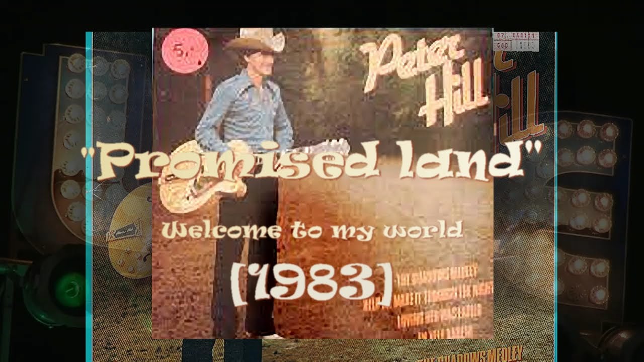 Peter Hill - Promised land (LP Welcome to my world)[1983]