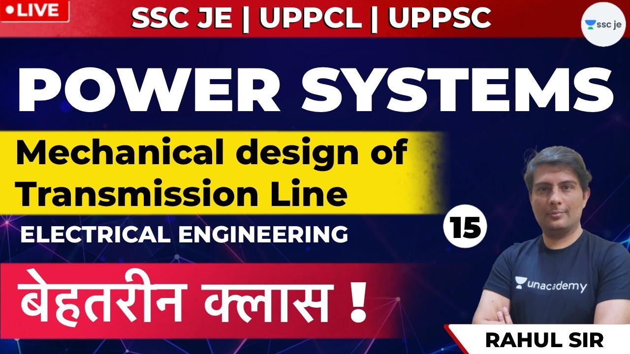 Mechanical design of transmission line| Lec - 15 |  Power Systems |SSC JE, DMRC, UPPCL and UPPSC AE