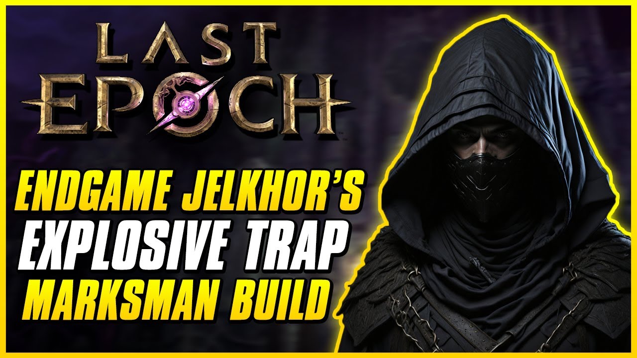 BEST JELKHOR'S EXPLOSIVE TRAP MARKSMAN BUILD | Last Epoch 1.0 Cycle | Detonating Arrow Guide