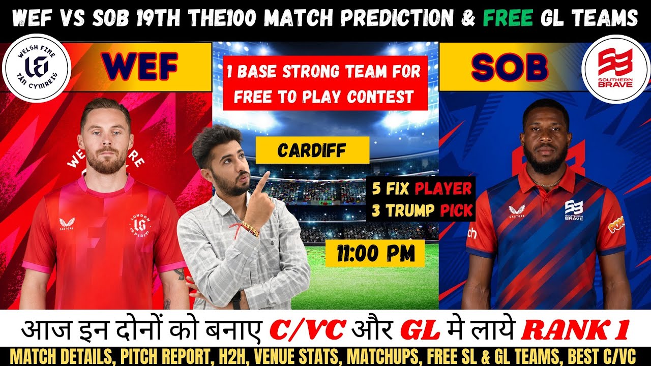 WEF vs SOB Dream11 Prediction, Welsh Fire vs Southern Brave Fantasy Team Analysis