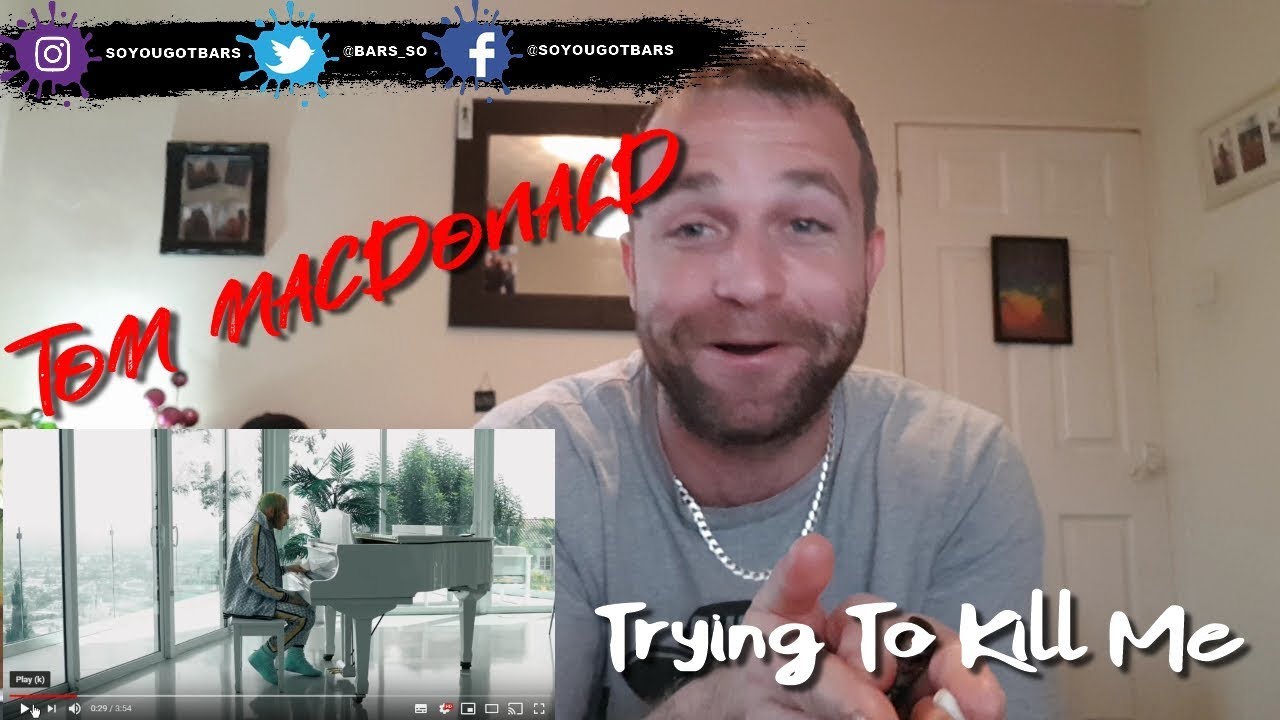Tom MacDonald - Trying To Kill Me[[REACTION]]