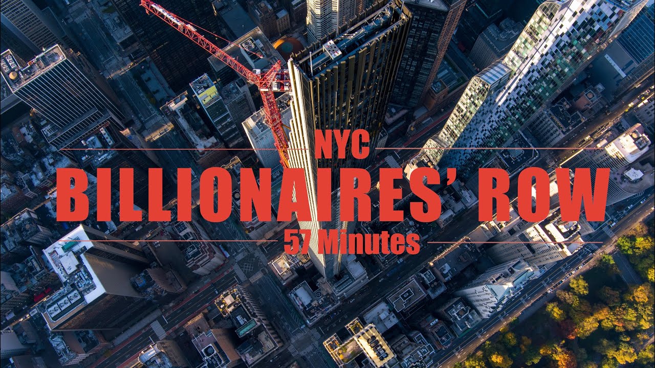 57+ Minutes Billionaires Row, Manhattan Drone