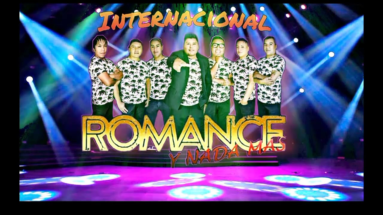 Grupo Internacional Romanc y nada más en vivo - Mix Chichas del recuerdo 2022