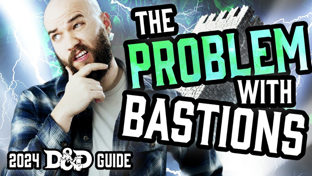 The Problem with DND Bastions (and how to fix them)