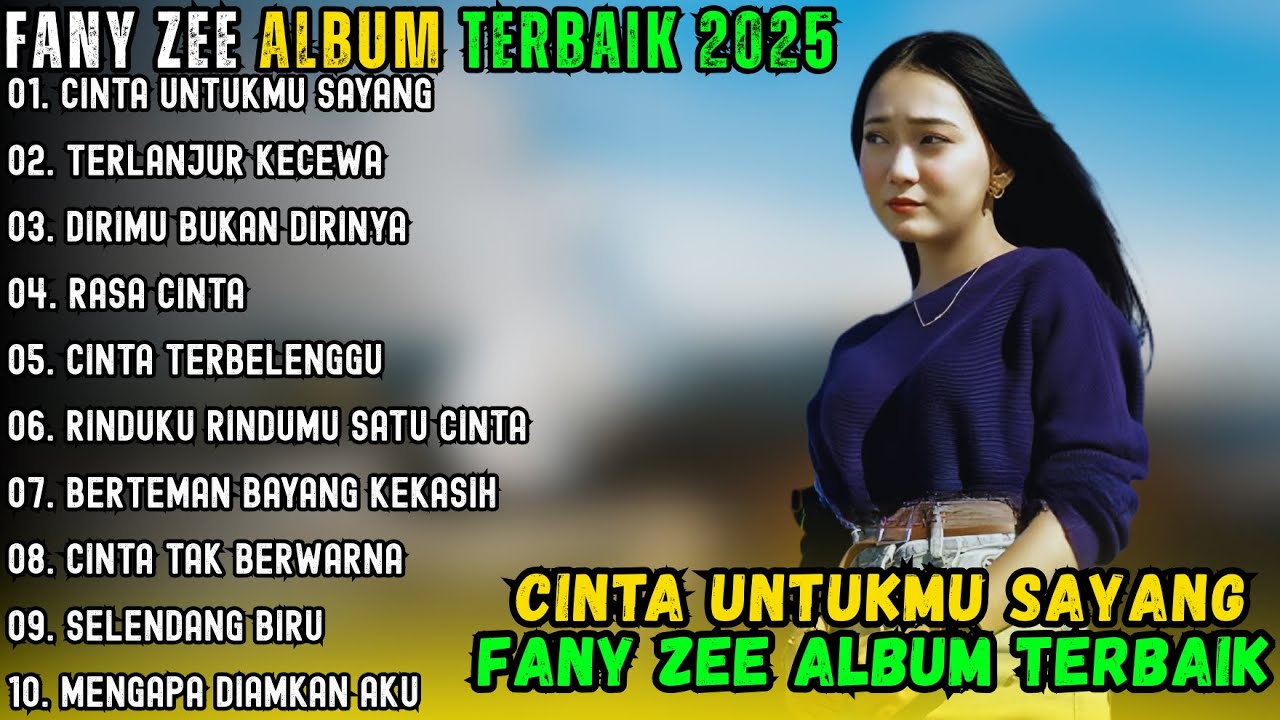 CINTA UNTUKMU SAYANG ~ FANY ZEE FULL ALBUM TERBAIK 2025  ~ TERLANJUR KECEWA LAGU MELAYU 2025