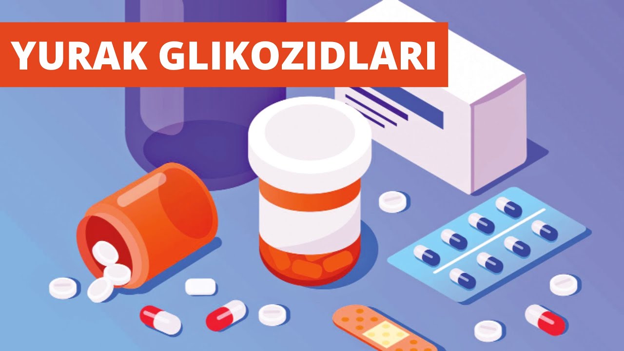 YURAK GLIKOZIDLARI  |  ЮРАК ГЛИКОЗИДЛАРИ  |  FARMAKOLOGIYA