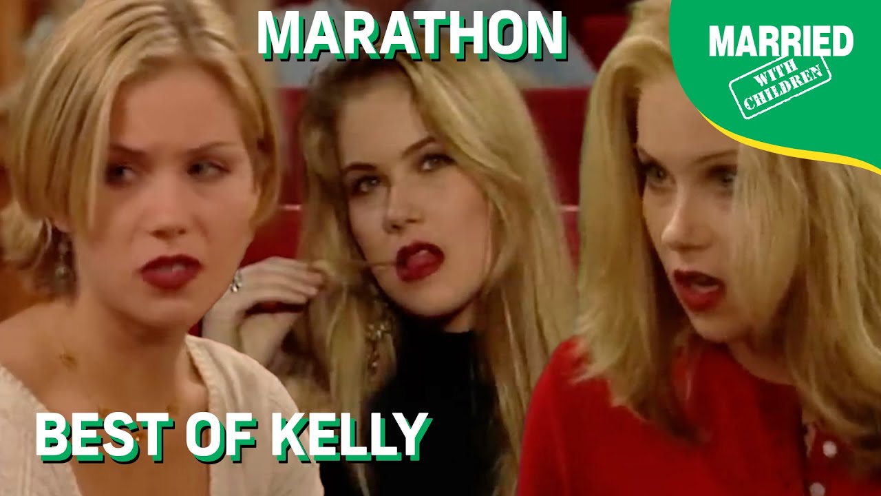 Best of Kelly | MARATHON | Married With Children