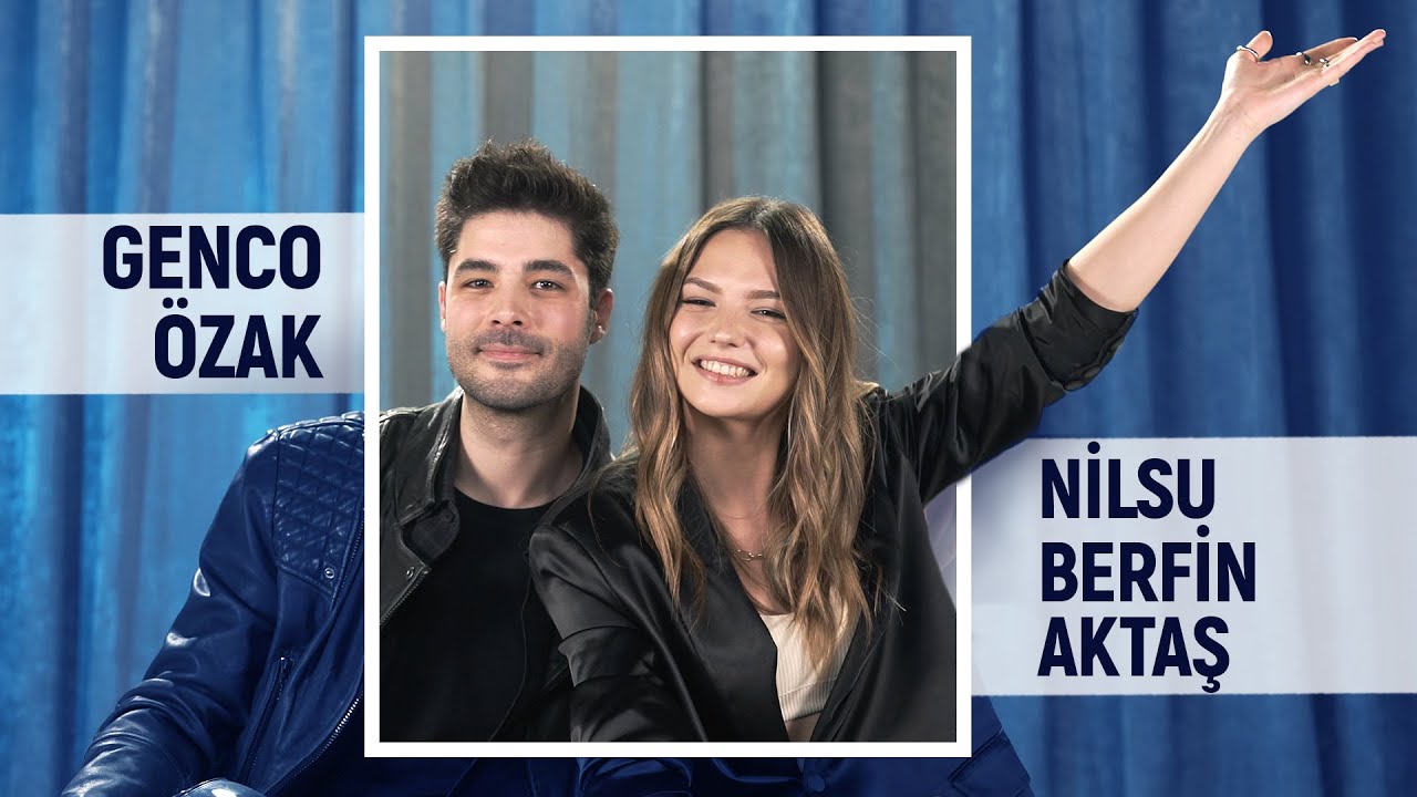 Genco Özak ve Nilsu Berfin Aktaş Sosyal Medyadan Gelen Soruları Yanıtlıyor!