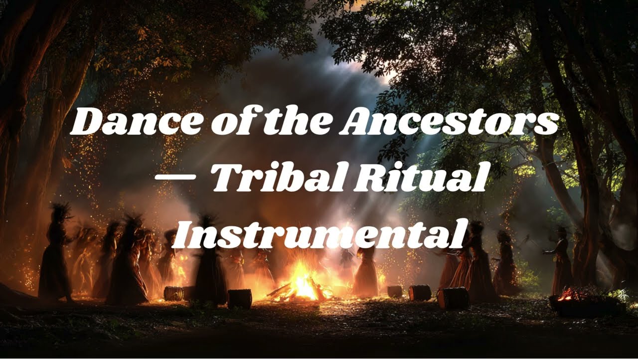 Dance of the Ancestors — Tribal Ritual Instrumental