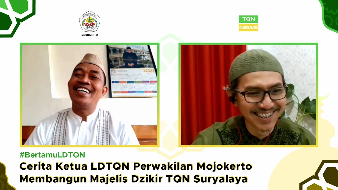 Cerita Ketua LDTQN Perwakilan Mojokerto Membangun Majelis Dzikir TQN Suryalaya | Bertamu LDTQN