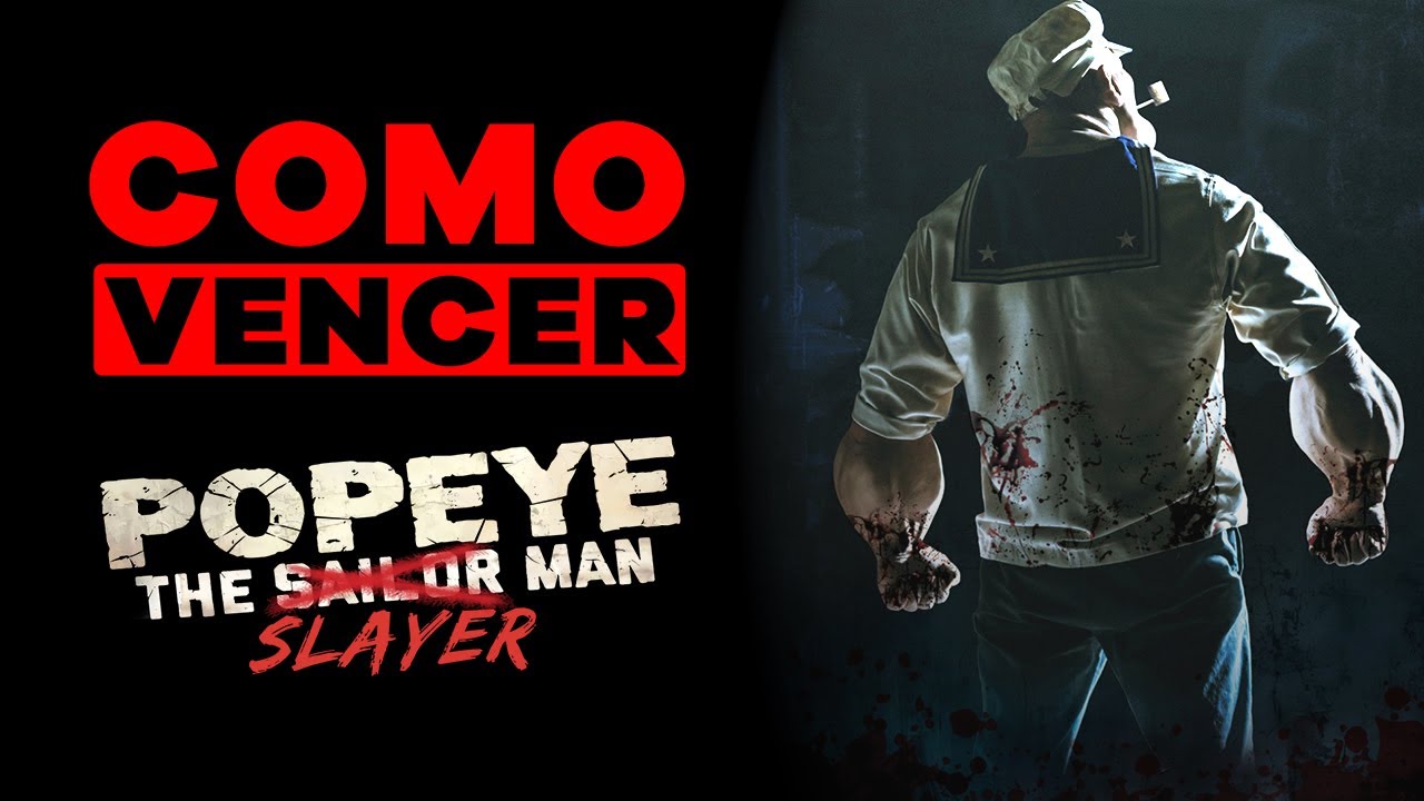 COMO VENCER: POPEYE THE SLAYER MAN