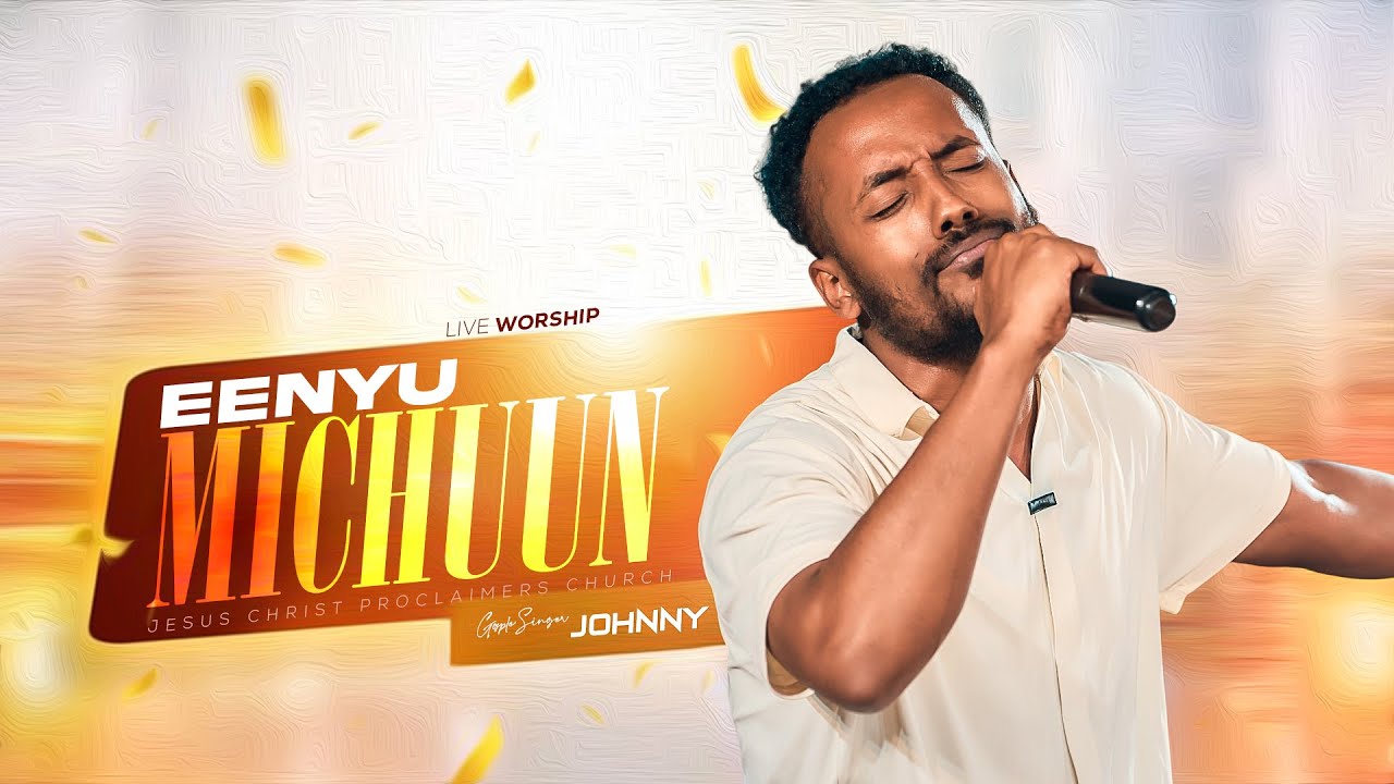 SINGER JOHNNY ELIAS ||EENYU MICHUUN? || JCP MULTIMEDIA || 2025