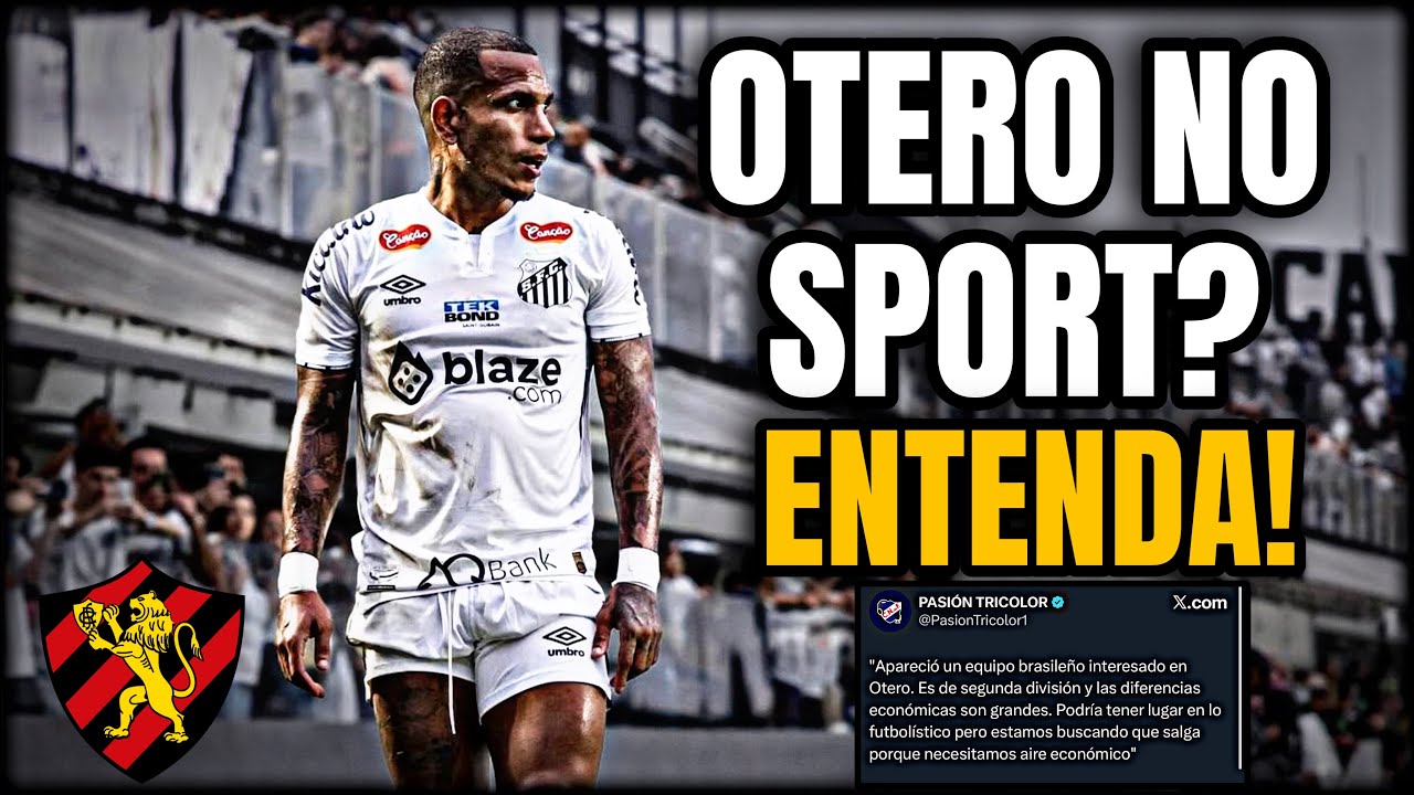 🚨💣OTERO NO SPORT? ENTENDA….