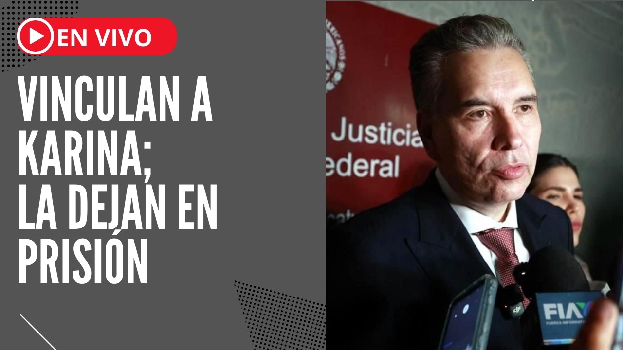 Vinculan a Karina Barrón; la dejan en prisión