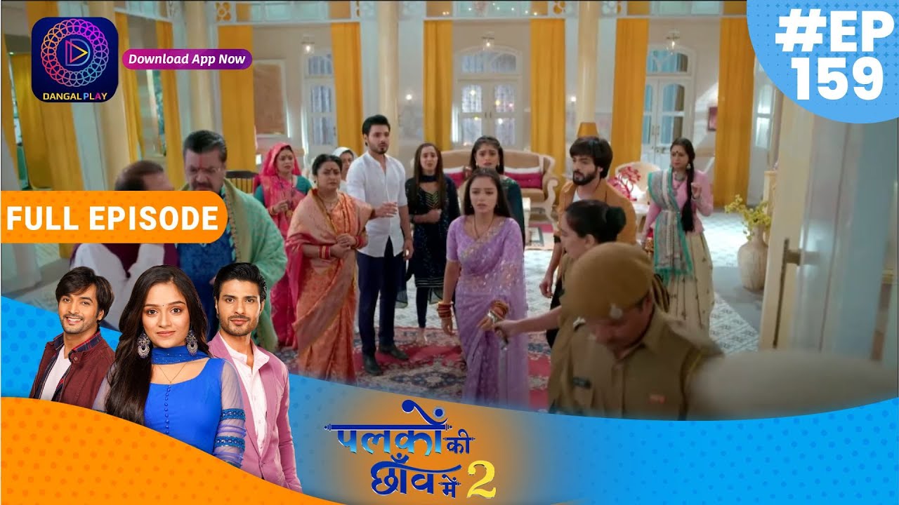 Palkon ki Chhaanv mein2 | 24 March Full Episode 159 | पलकों की छाँव में 2 | Dangal TV