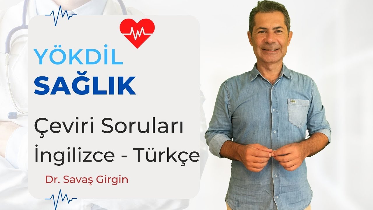 YÖKDİL Sağlık Bilimleri Soruları Açıklamalı Çözümler | İngilizce -Türkçe