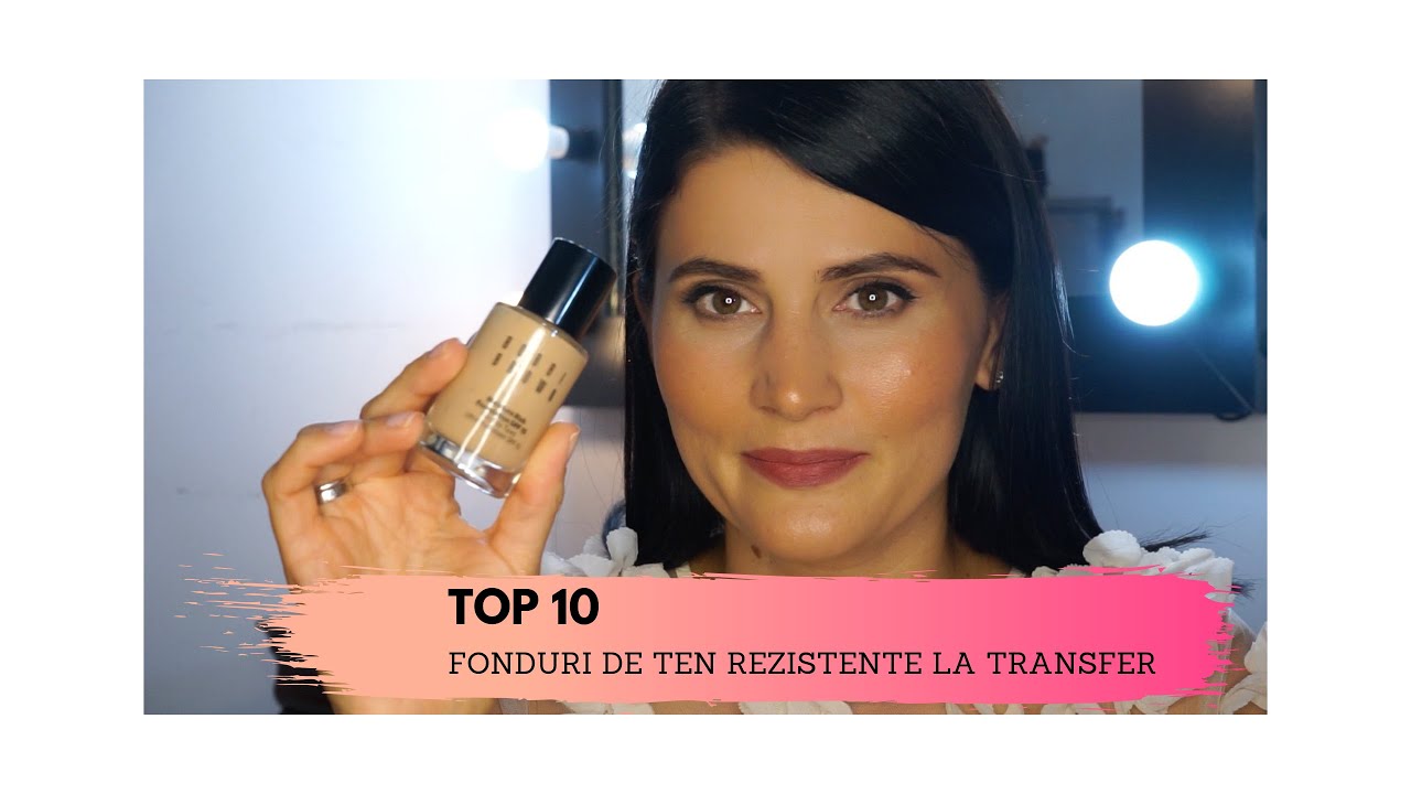 Top 10 fonduri de ten rezistente