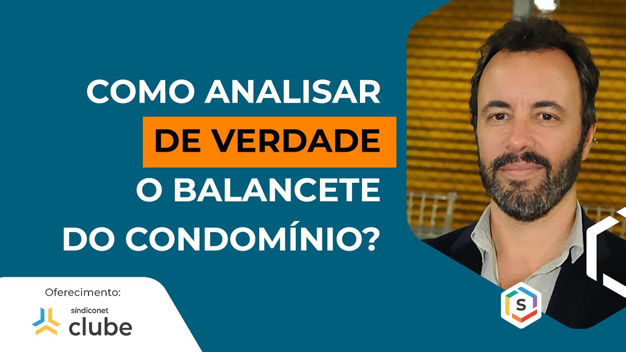 COMO ANALISAR BALANCETE E REALMENTE ENTENDER A SA&Uacute;DE FINANCEIRA DO CONDOM&Iacute;NIO? | S&eacute;rie Especialistas