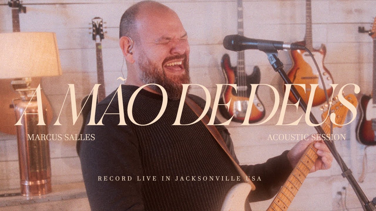 A Mão de Deus (Acoustic Session) - Marcus Salles
