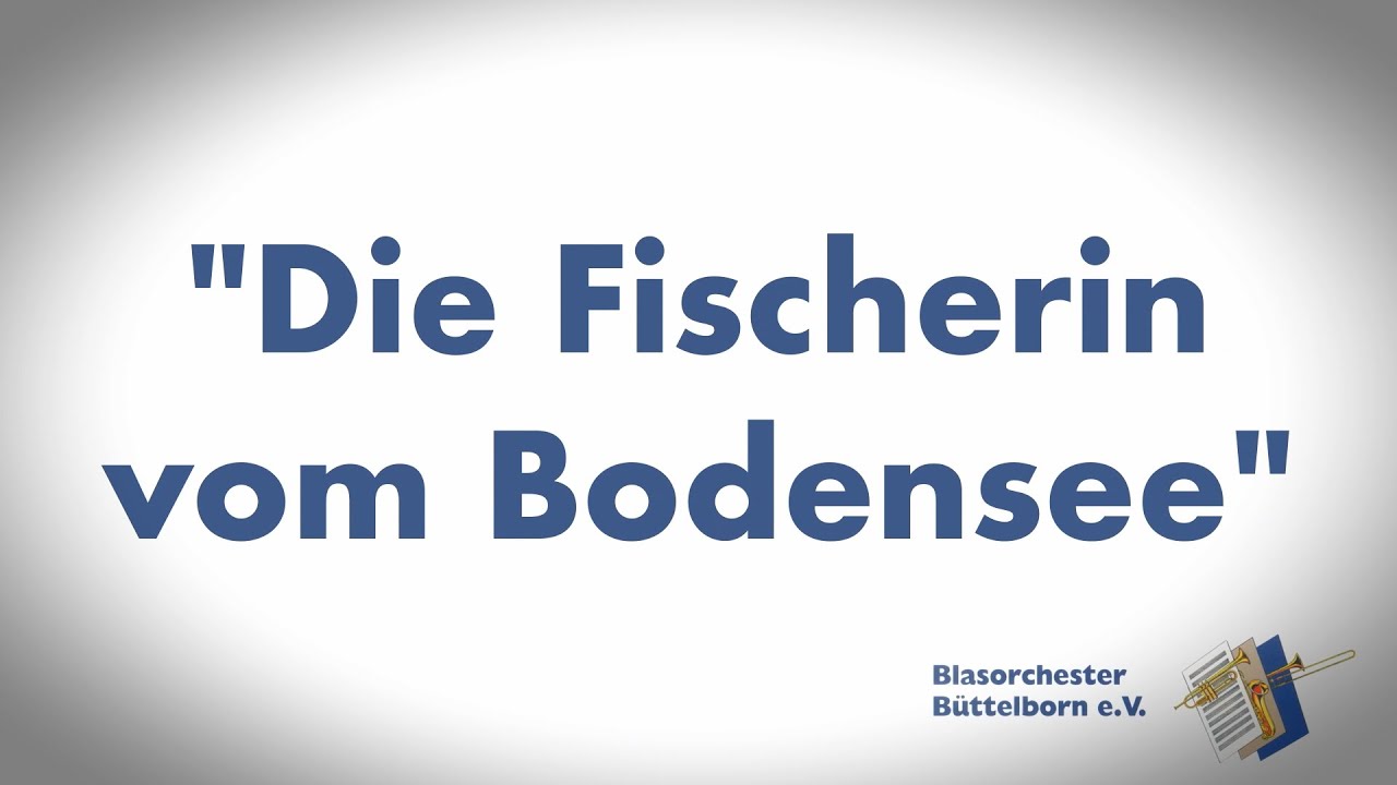 Die Fischerin vom Bodensee | Blasorchester Büttelborn