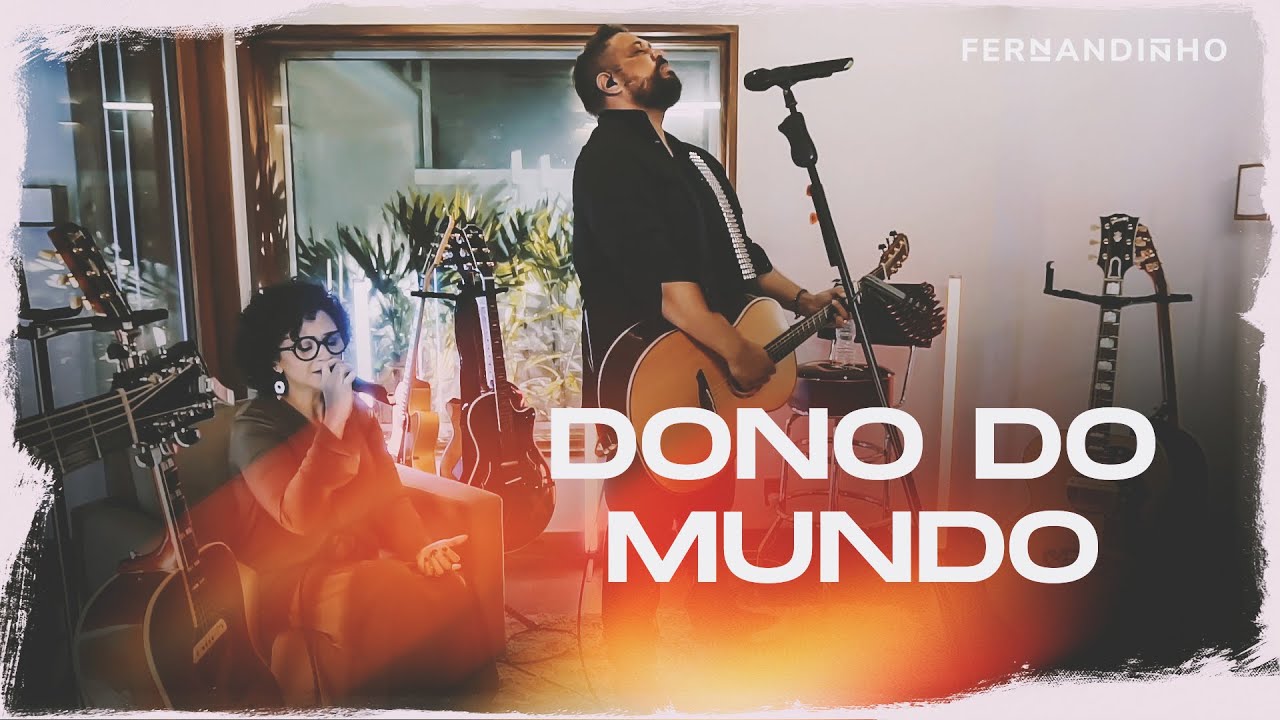 Fernandinho | Dono Do Mundo (&Aacute;lbum Galileu Ac&uacute;stico)
