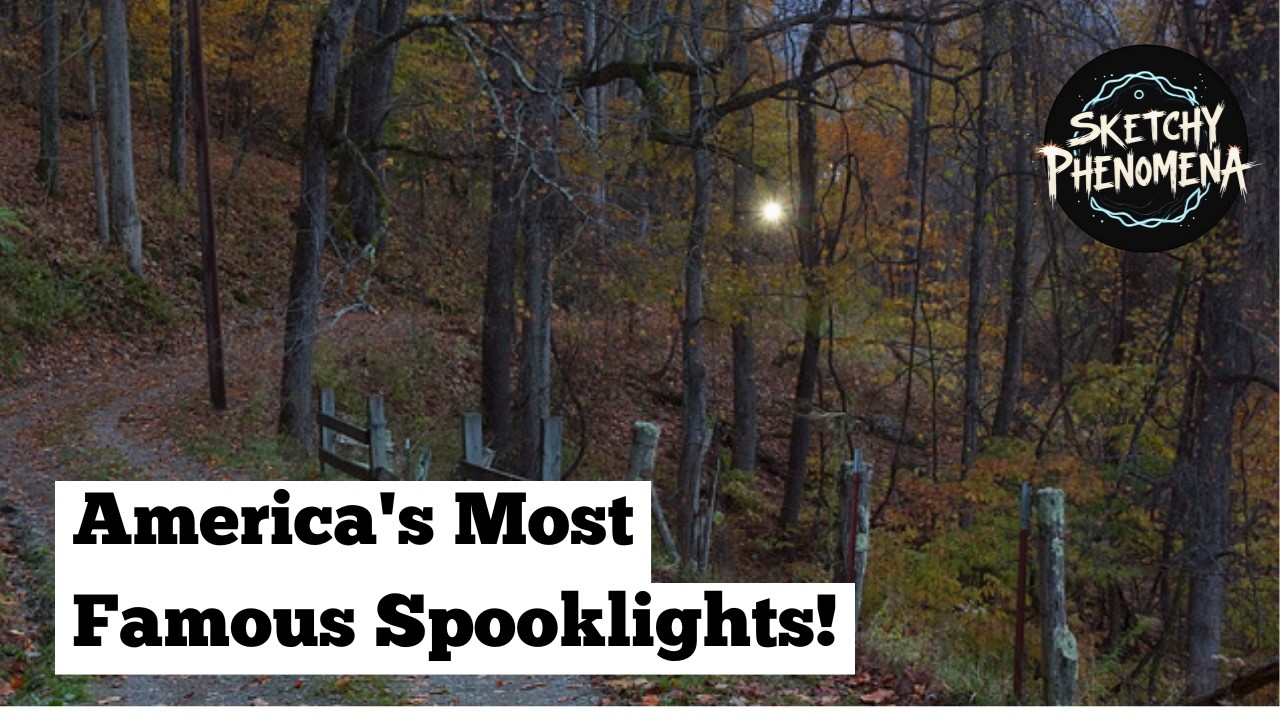 America's Four Most Popular and Famous Ghost Lights