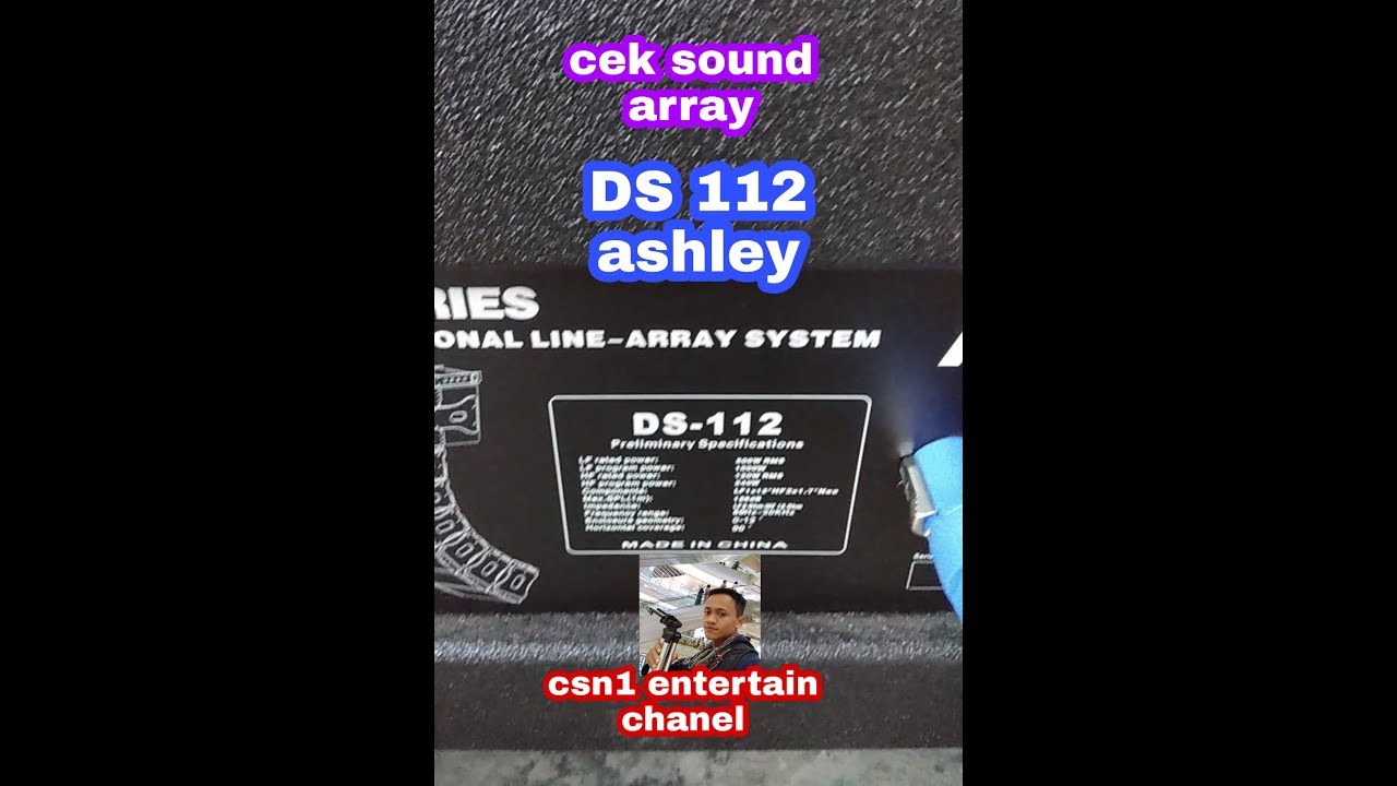 Cek sound Array ASHLEY DS112 / by csn1 entertain chanel