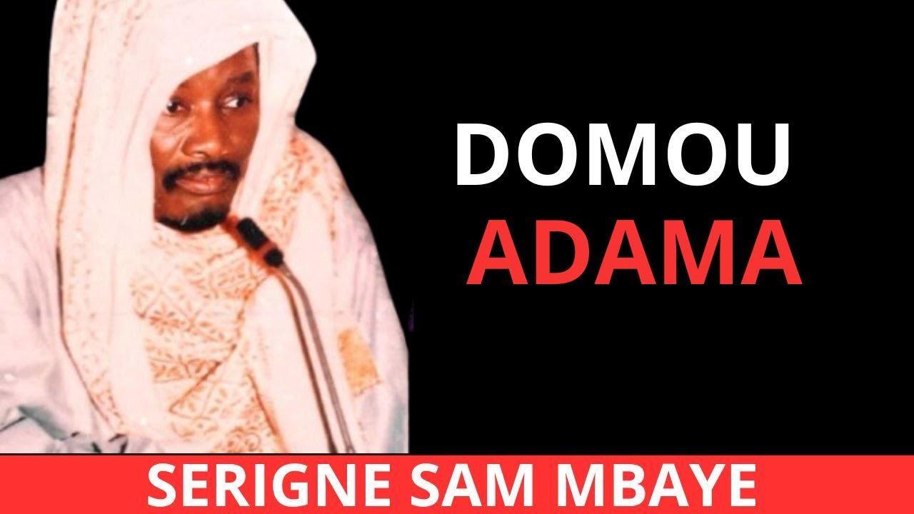 WAXTAANE CI DOMOU ADAMA PAR SERIGNE SAM MBAYE