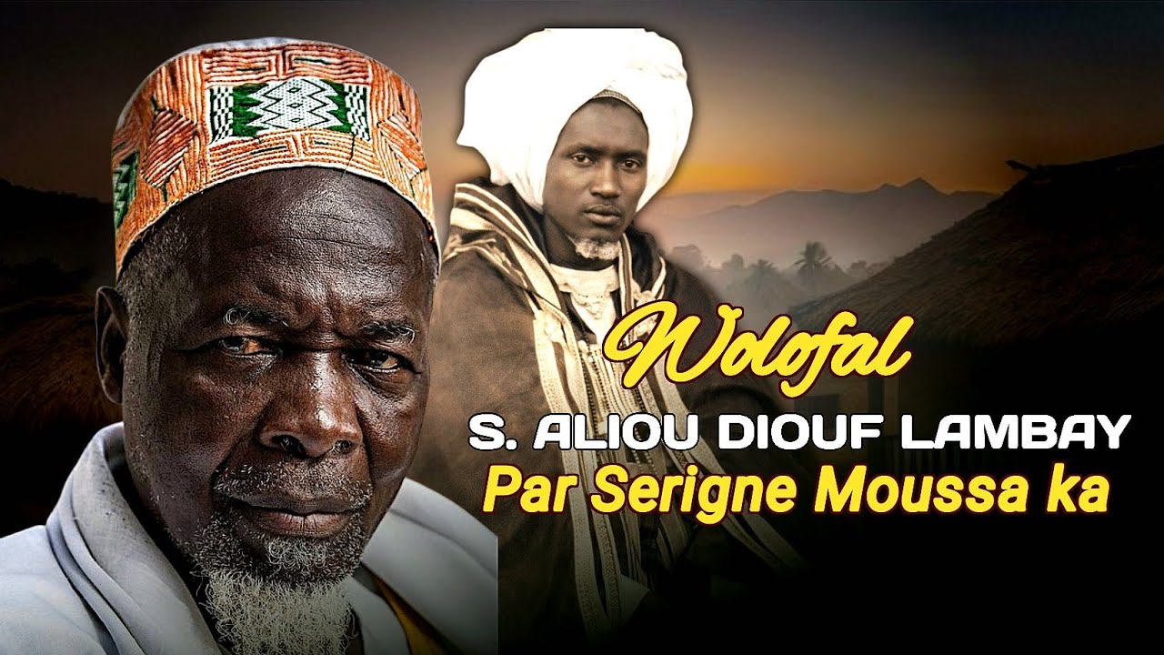 WOLOFAL SERIGNE ALIOU DIOUF LAMBAYE PAR SERIGNE MOUSSA KA 