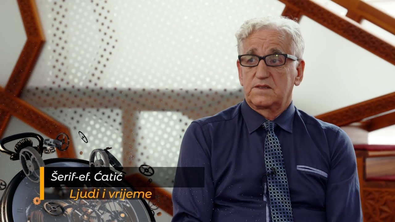 LJUDI I VRIJEME - Šerif-ef. Ćatić, imam koji je imao čast graditi tri džamije