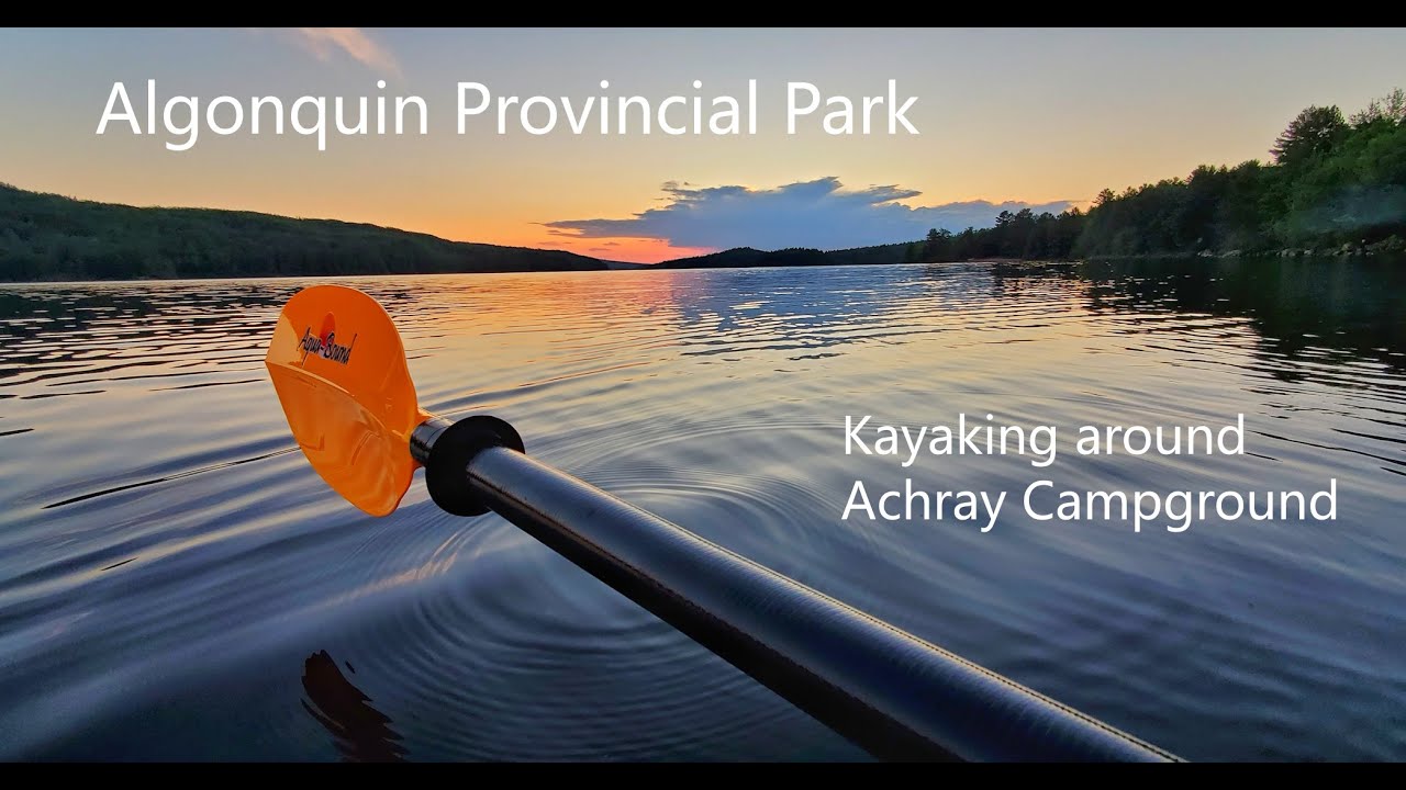 Algonquin Provincial Park: Kayaking around Achray Campground
