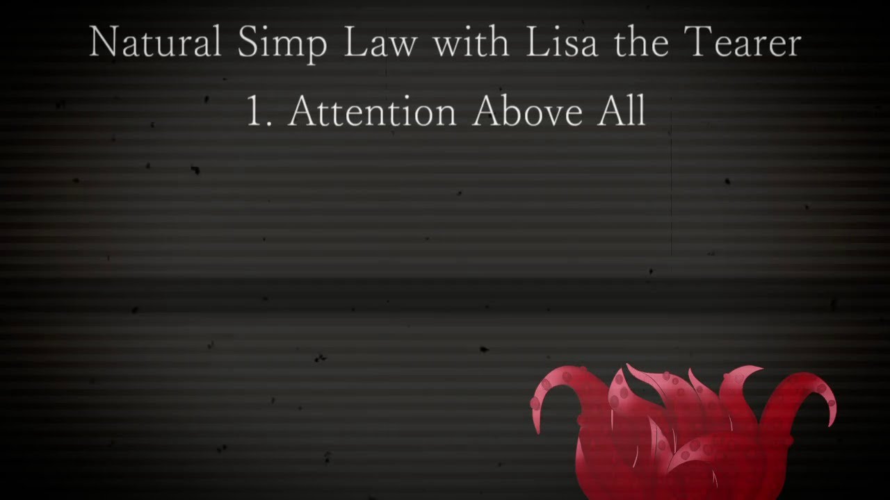 Natural Simp Law with Lisa the Tearer