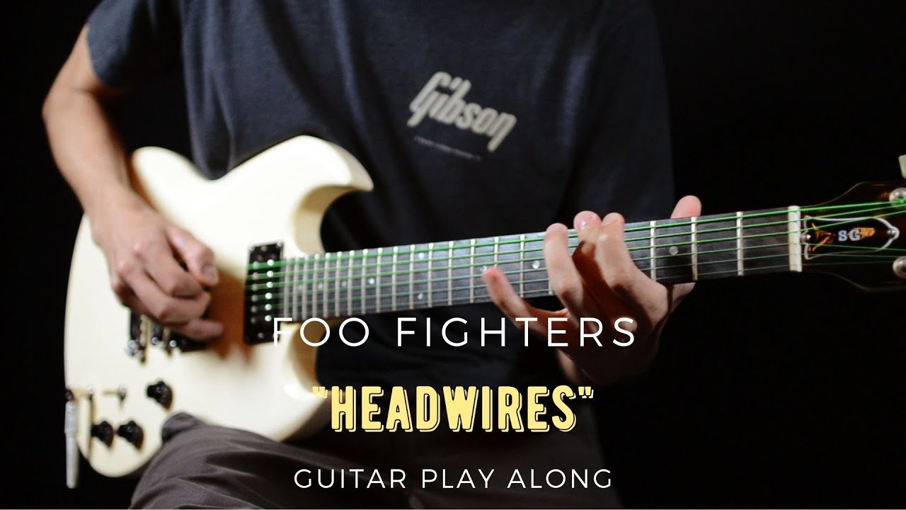 Foo Fighters - Headwires (Guitar Play Along)