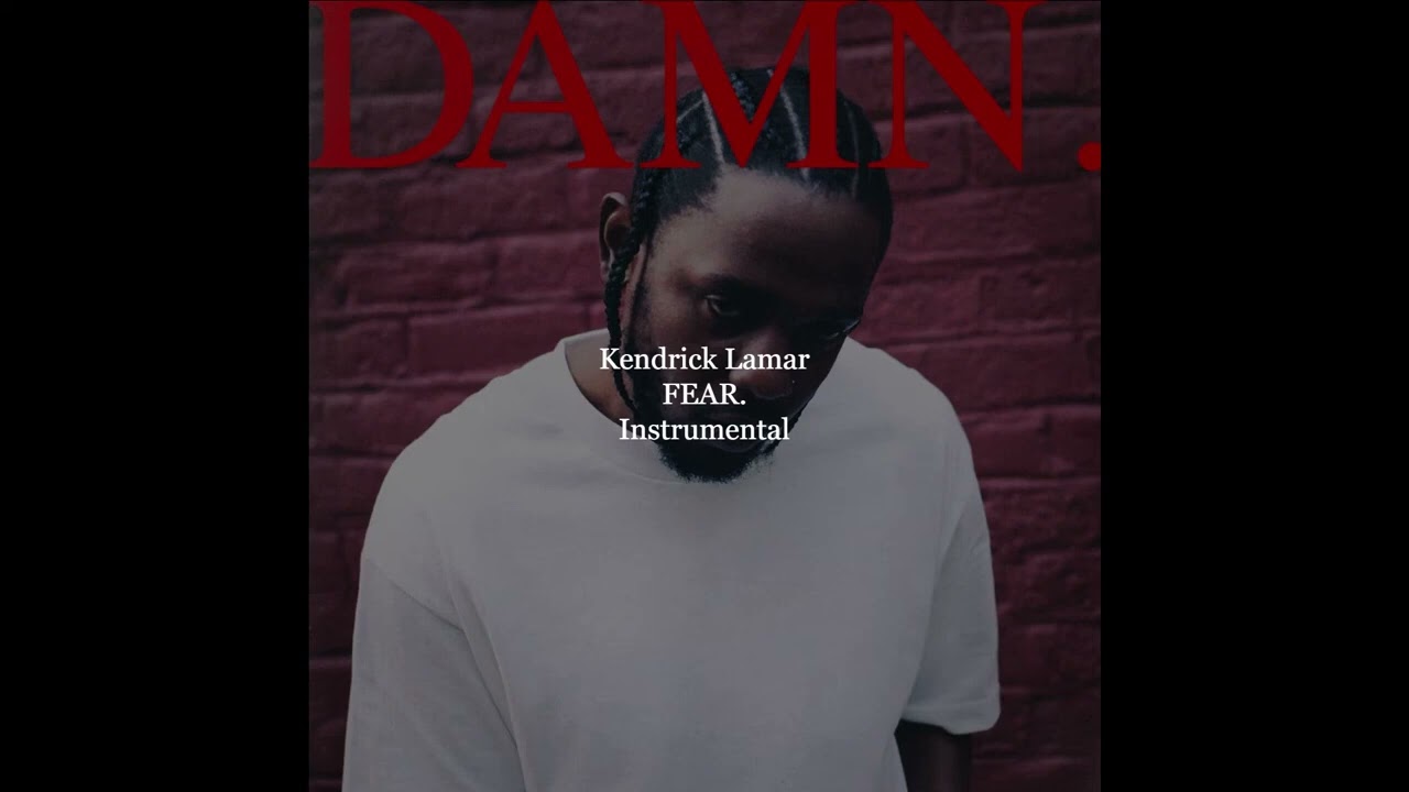 Kendrick Lamar   FEAR  Instrumental