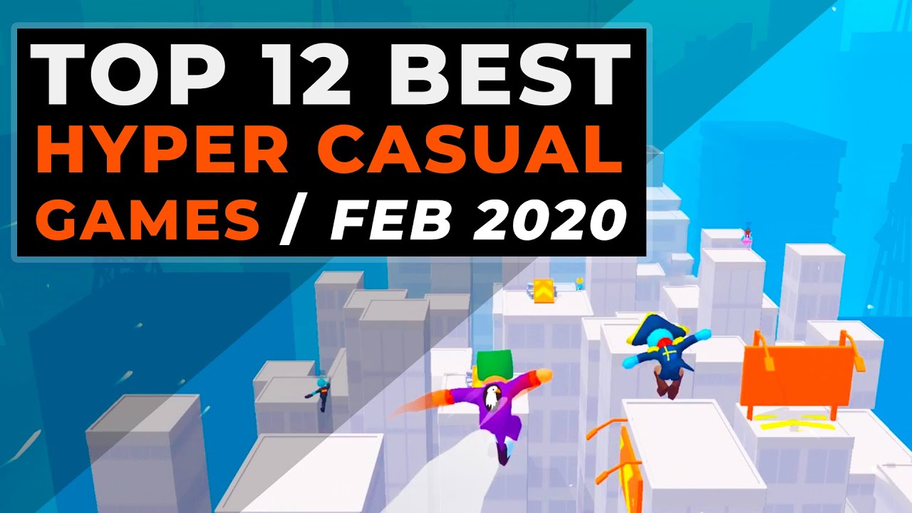 Top 12 Hyper Casual Games - Best Hyper-Casual Games February 2020