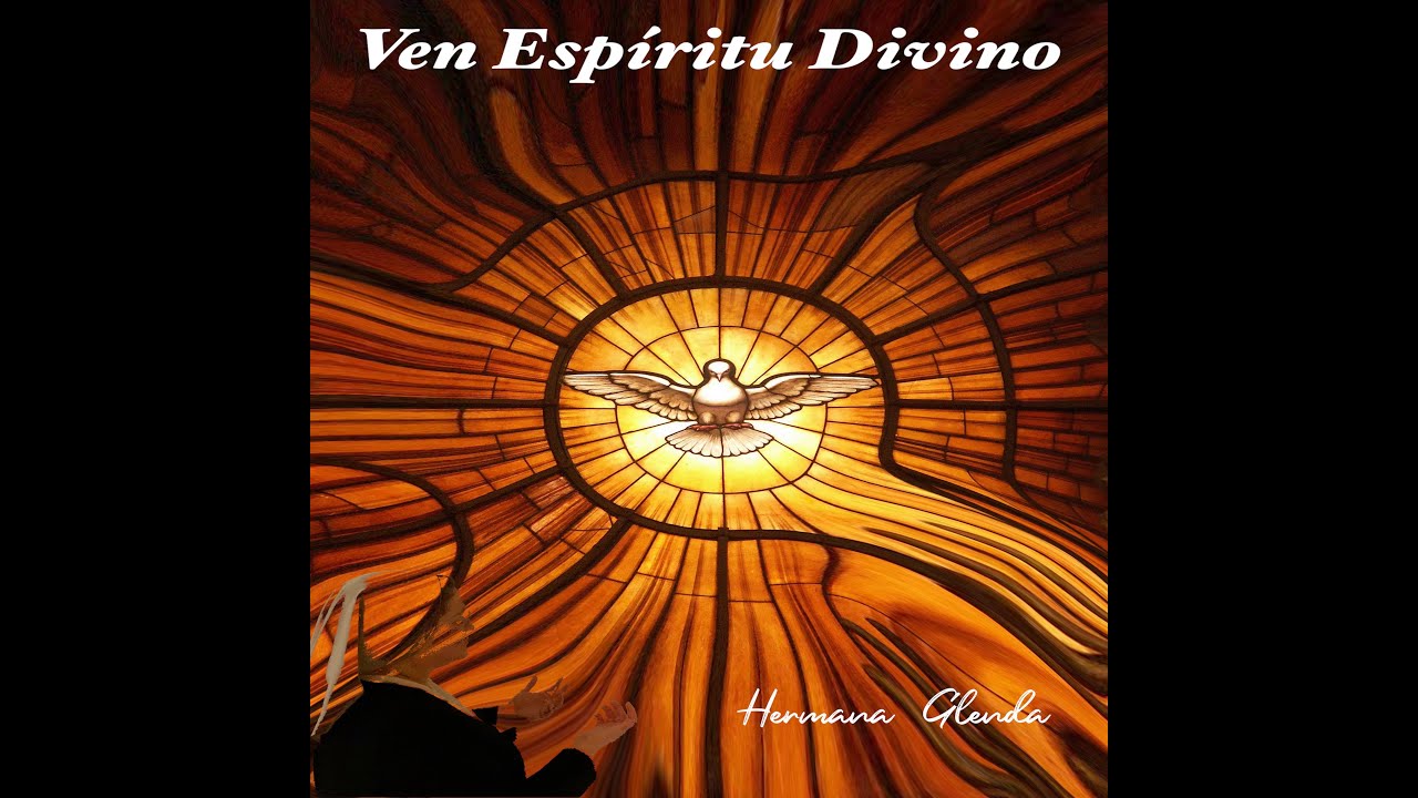 HERMANA GLENDA - Ven Espíritu Divino (oficial)