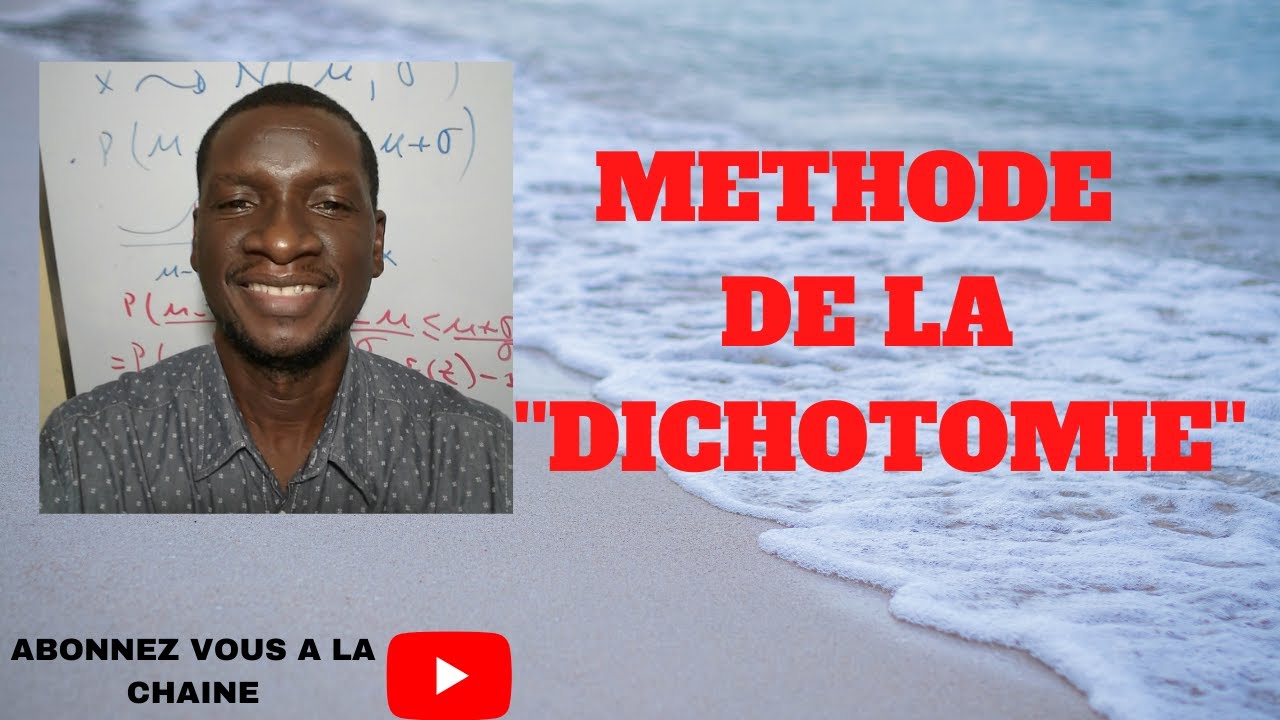 Méthode de la dichotomie ou de la bissection - Cours 1