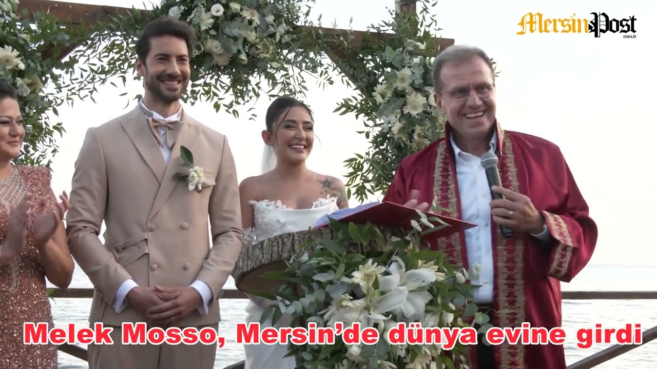 Melek Mosso, Mersin’de dünya evine girdi